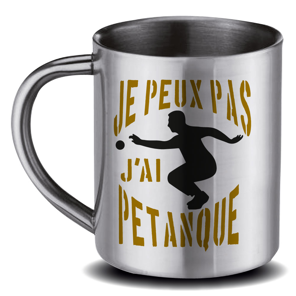 MUG INOX Peux Pa J'Ai pétanque