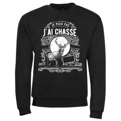 sweat shirt je peux pas j'ai chasse
